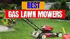 Top 5 Best Gas Lawn Mowers 2025 Power Performance U0026 Precision